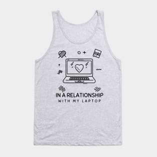 In a Relationship with My Laptop Tank Top